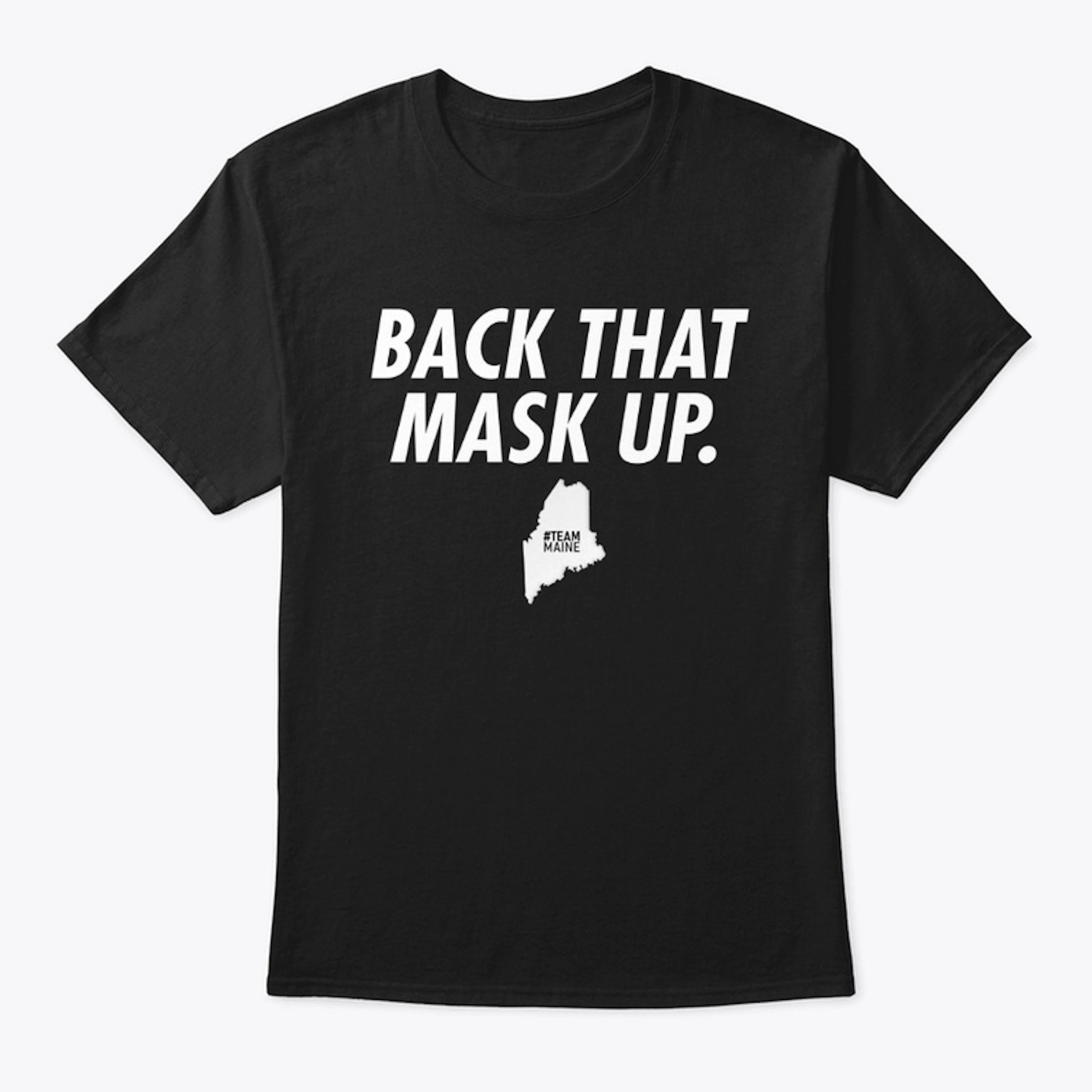 Team Maine - Back That Mask Up (White)
